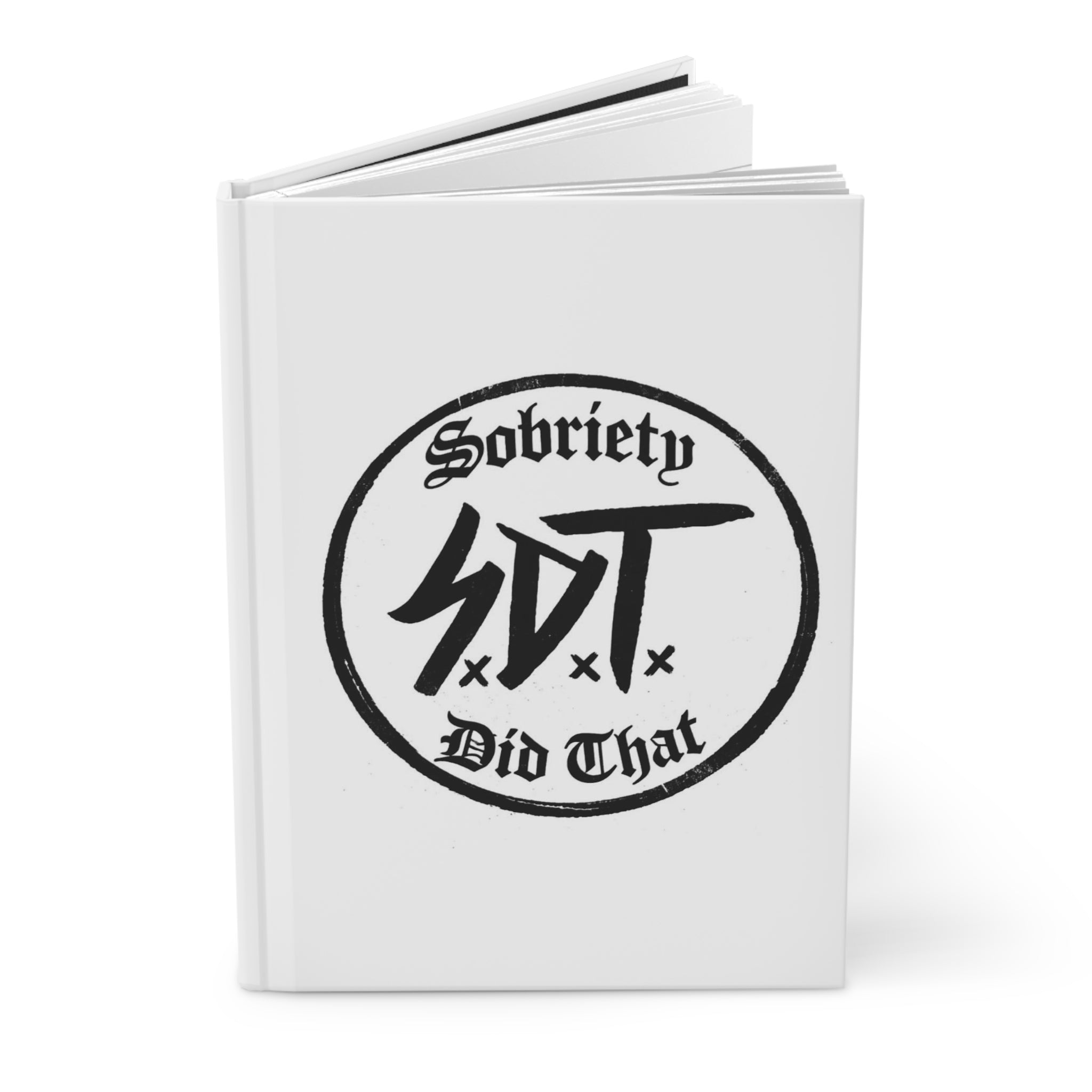 Sobriety Did That. Journal