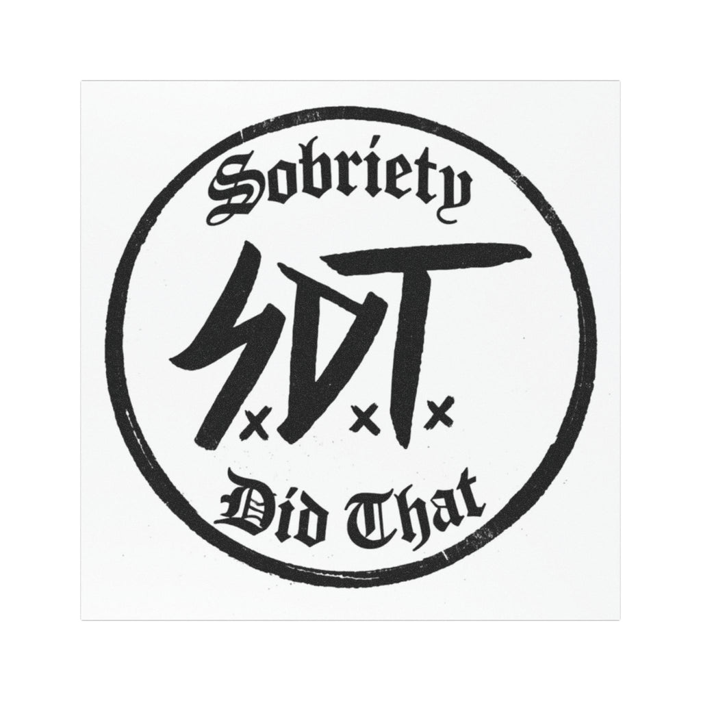 Sobriety Did That. Car Magnet