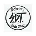 Sobriety Did That. Car Magnet