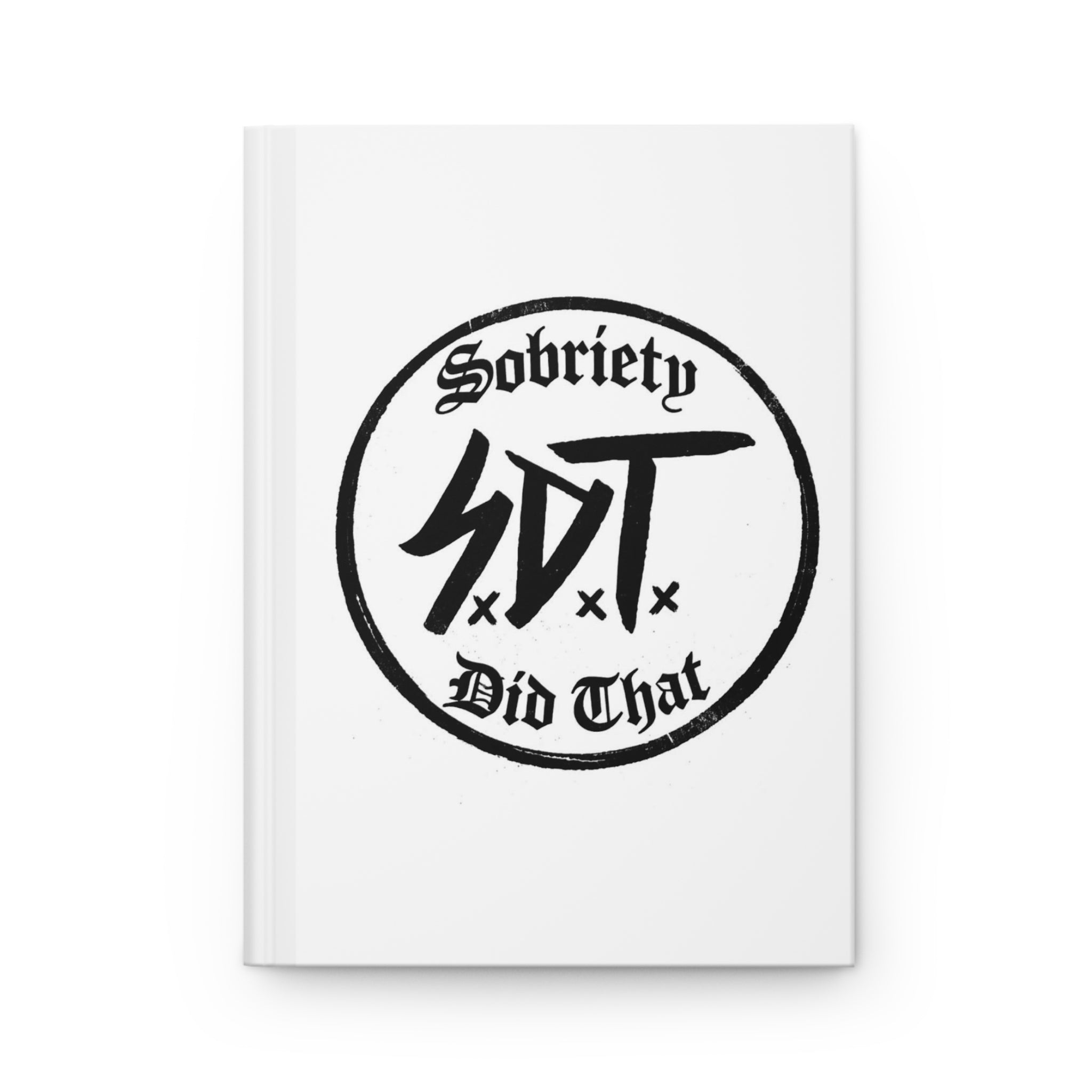 Sobriety Did That. Journal